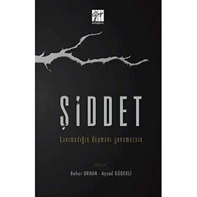 Şiddet Tanımadığın Düşmanı Yenemezsin - Bahar Urhan - Ayşad Güdekli
