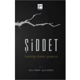 Şiddet Tanımadığın Düşmanı Yenemezsin - Bahar Urhan - Ayşad Güdekli