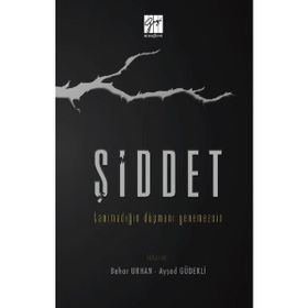 Şiddet Tanımadığın Düşmanı Yenemezsin - Bahar Urhan - Ayşad Güdekli