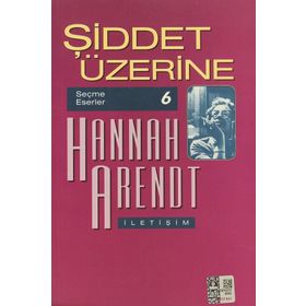 ŞİDDET ÜZERİNE - HANNAH ARENDT