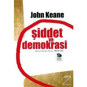 ŞİDDET VE DEMOKRASI - JOHN KEANE