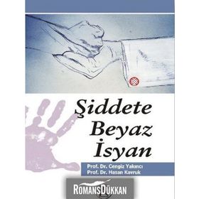 Şiddete Beyaz İsyan - Cengiz Yakıncı Ahmet Kızılay Hasan Kavruk