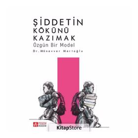 Şiddetin Kökünü Kazımak - Münevver Mertoğlu
