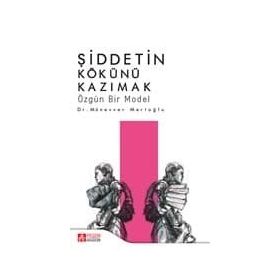 Şiddetin Kökünü Kazımak - Münevver Mertoğlu
