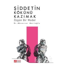 Şiddetin Kökünü Kazımak - Münevver Mertoğlu