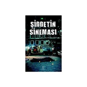 Şiddetin Sineması Akademisyen Kitabevi