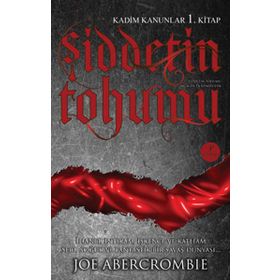 ŞIDDETIN TOHUMU - KADIM KANUNLAR 1. KITAP - JOE ABERCROMBIE
