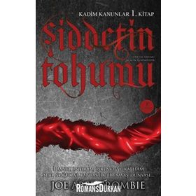 ŞIDDETIN TOHUMU - KADIM KANUNLAR 1. KITAP - JOE ABERCROMBIE