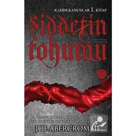 ŞIDDETIN TOHUMU - KADIM KANUNLAR 1. KITAP - JOE ABERCROMBIE