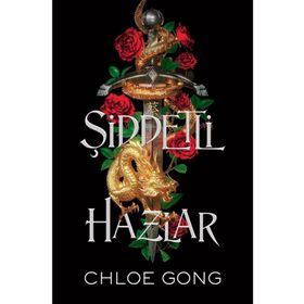 Şiddetli Hazlar - Chloe Gong