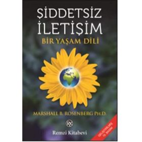 Şiddetsiz İletişim - Marshall B. Rosenberg Ph. D