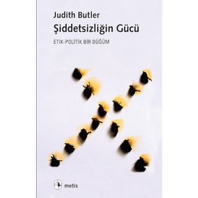 Şiddetsizliğin Gücü: Etik-Politik Bir Düğüm