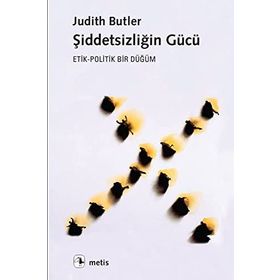 Şiddetsizliğin Gücü: Etik-Politik Bir Düğüm