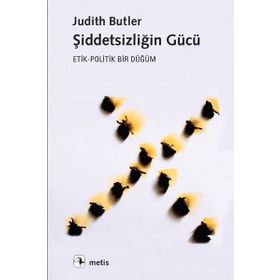 Şiddetsizliğin Gücü: Etik-Politik Bir Düğüm