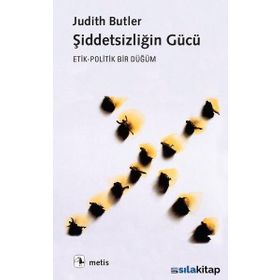 Şiddetsizliğin Gücü: Etik-Politik Bir Düğüm