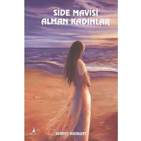 SIDE MAVISI ALMAN KADINLAR - SERVET BOZKURT