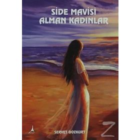 SIDE MAVISI ALMAN KADINLAR - SERVET BOZKURT