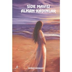 SIDE MAVISI ALMAN KADINLAR - SERVET BOZKURT