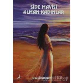SIDE MAVISI ALMAN KADINLAR - SERVET BOZKURT