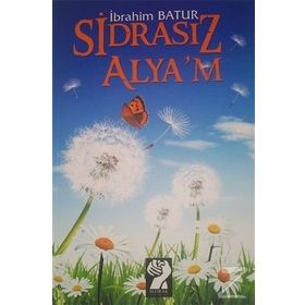 Sidrasız Alya’m - İbrahim Batur