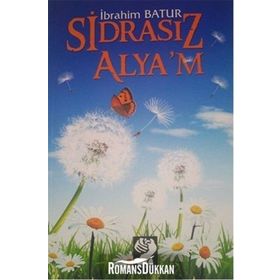 Sidrasız Alya’m - İbrahim Batur
