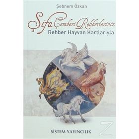 ŞİFA ÇEMBERİ REHBERLERINIZ REHBER HAYVAN KARTLARIYLA - ŞEBNEM ÖZKAN