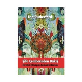 Şifa Çemberinden Bakış - Leo Rutherford