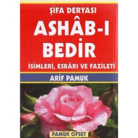 Şifa Deryası Ashab-ı Bedir İsimleri, Esrarı ve Fazileti Dua-140 - H. Arif Pamuk