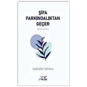 Şifa Farkındalıktan Geçer - Yasemin Toprak