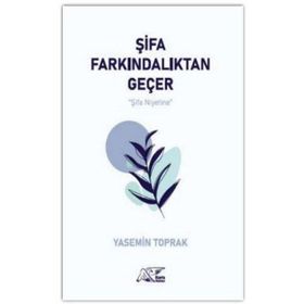 Şifa Farkındalıktan Geçer - Yasemin Toprak
