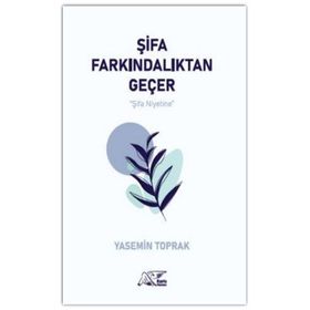 Şifa Farkındalıktan Geçer - Yasemin Toprak