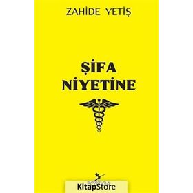 Şifa Niyetine - Zahide Yetiş