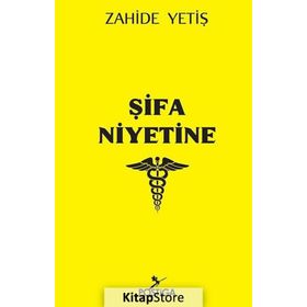 Şifa Niyetine - Zahide Yetiş
