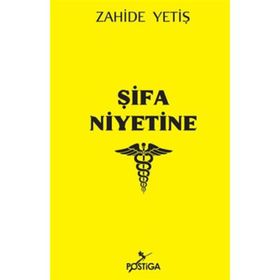 Şifa Niyetine - Zahide Yetiş