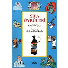 ŞİFA ÖYKÜLERİ - SELIM GÜNDÜZALP