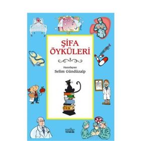 ŞİFA ÖYKÜLERİ - SELIM GÜNDÜZALP