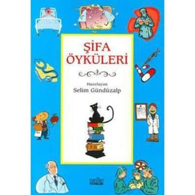 ŞİFA ÖYKÜLERİ - SELIM GÜNDÜZALP