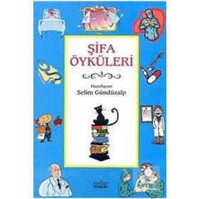 ŞİFA ÖYKÜLERİ - SELIM GÜNDÜZALP