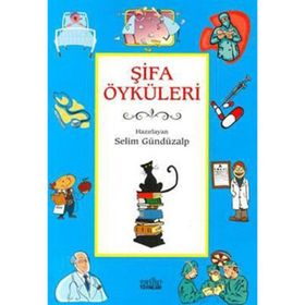ŞİFA ÖYKÜLERİ - SELIM GÜNDÜZALP