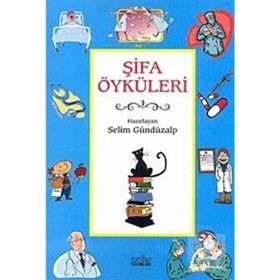 ŞİFA ÖYKÜLERİ - SELIM GÜNDÜZALP