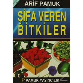 ŞİFA VEREN BITKILER BITKI 019 - ARIF PAMUK