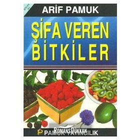 ŞİFA VEREN BITKILER BITKI 019 - ARIF PAMUK