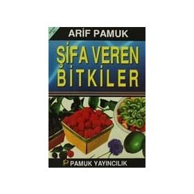ŞİFA VEREN BITKILER BITKI 019 - ARIF PAMUK