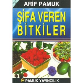 ŞİFA VEREN BITKILER BITKI 019 - ARIF PAMUK
