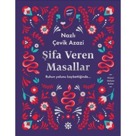 Şifa Veren Masallar - Nazlı Çevik Azazi