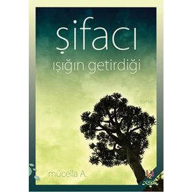 Şifacı Işığın Getirdiği - Mücella A. - H2o