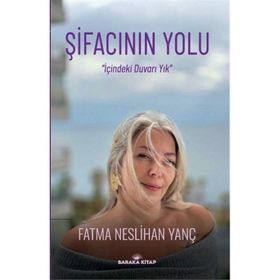 Şifacının Yolu Fatma Neslihan Yanç