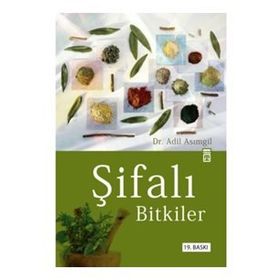 ŞİFALI BITKILER - ADIL ASIMGİL