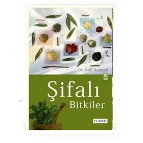 ŞİFALI BITKILER - ADIL ASIMGİL