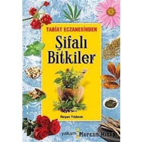 ŞİFALI BITKILER TABIAT ECZANESINDEN - REŞAN YILDIRIM